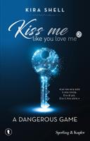 KISS ME LIKE YOU LOVE ME VOL. 2 DI KIRA SHELL - SPERLING & KUPFER