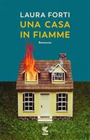 UNA CASA IN FIAMME DI LAURA FORTI - GUANDA