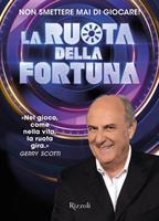 LA RUOTA DELLA FORTUNA DI GERRY SCOTTI - RIZZOLI