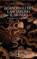 QUANDO GLI DÈI LASCIARONO IL MONDO DI GABRIEL ZUCHTRIEGEL FELTRINELL