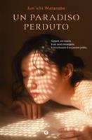 UN PARADISO PERDUTO DI JUN'ICHI WATANABE - GIUNTI