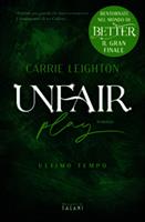 UNFAIR PLAY ULTIMO TEMPO DI CARRIE LEIGHTON - MAGAZZINI SALANI