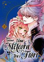 UNA METEORA TRA I FIORI VOL. 2 DI BETTY TAMAMORI - EDIZIONI BD