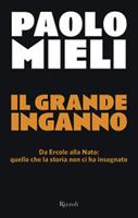 IL GRANDE INGANNO DI PAOLO MIELI - RIZZOLI