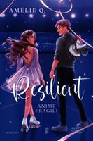 RESILIENT. ANIME FRAGILI DI AMÉLIE Q. - NEWTON
