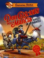 DON CHISCIOTTE DELLA MANCIA DI GERONIMO STILTON - PIEMME
