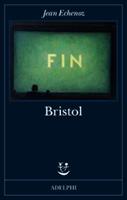 BRISTOL DI JEAN ECHENOZ - ADELPHI
