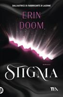 STIGMA (DALL'AUTORE DI FABBRICANTI DI LACRIME) DI ERIN DOOM - TEA