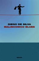 MALINCONICO BLUES DI DIEGO DE SILVA - EINAUDI