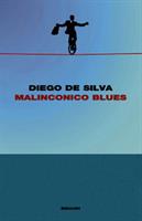 MALINCONICO BLUES DI DIEGO DE SILVA - EINAUDI