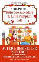 TUTTO PUÒ SUCCEDERE AL LITTLE PUMPKIN CAFÈ DI ANNA PREMOLI - NEWTON