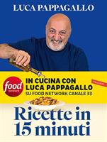 RICETTE IN 15 MINUTI DI LUCA PAPPAGALLO - VALLARDI