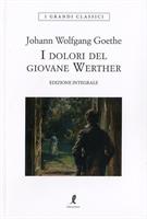 I DOLORI DEL GIOVANE WERTHER DI JOHAN WOLFGANG GOETHE - LIBERAMENTE