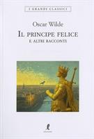 IL PRINCIPE FELICE E ALTRI RACCONTI DI OSCAR WILDE - LIBERAMENTE