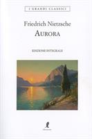 AURORA DI FRIEDRICH NIETZSCHE - LIBERAMENTE