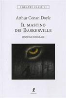 IL MASTINO DEI BASKERVILLE DI ARTHUR CONAN DOYLE - LIBERAMENTE