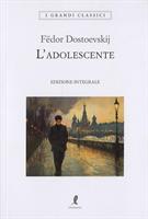 L'ADOLOSCENTE FËDOR DOSTOEVSKIJ - LIBERAMENTE