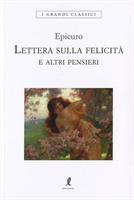 LETTERA SULLA FELICITÀ E ALTRI PENSIERI DI EPICURO - LIBERAMENTE