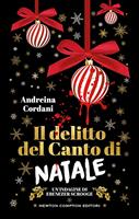 IL DELITTO DEL CANTO DI NATALE DI ANDREINA CORDANI - NEWTON