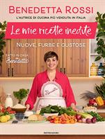 LE MIE RICETTE INEDITE DI BENEDETTA ROSSI - MONDADORI