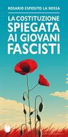 LA COSTITUZIONE SPIEGATA AI GIOVANI FASCISTI R.ESPOSITO -M.E CAFIERO