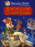 LE PIU' BELLE FIABE DEI F.LLI GRIMM DI GERONIMO STILTON - PIEMME