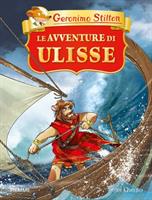 LE AVVENTURE DI ULISSE DI GERONIMO STILTON - PIEMME