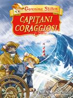 CAPITANI CORAGGIOSI DI GERONIMO STILTON - PIEMME
